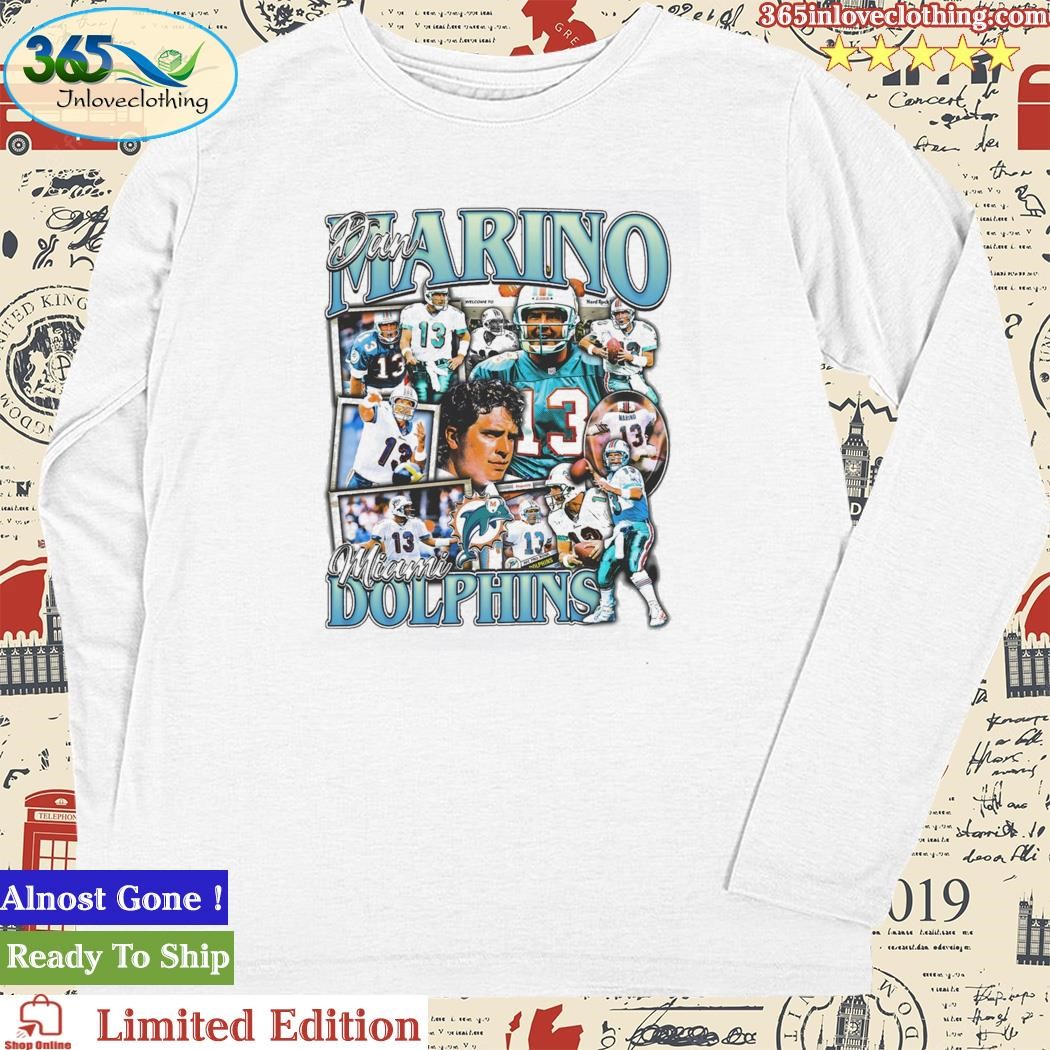 Number 13 Dan marino miamI dolphins shirt, hoodie, sweater, long sleeve and  tank top