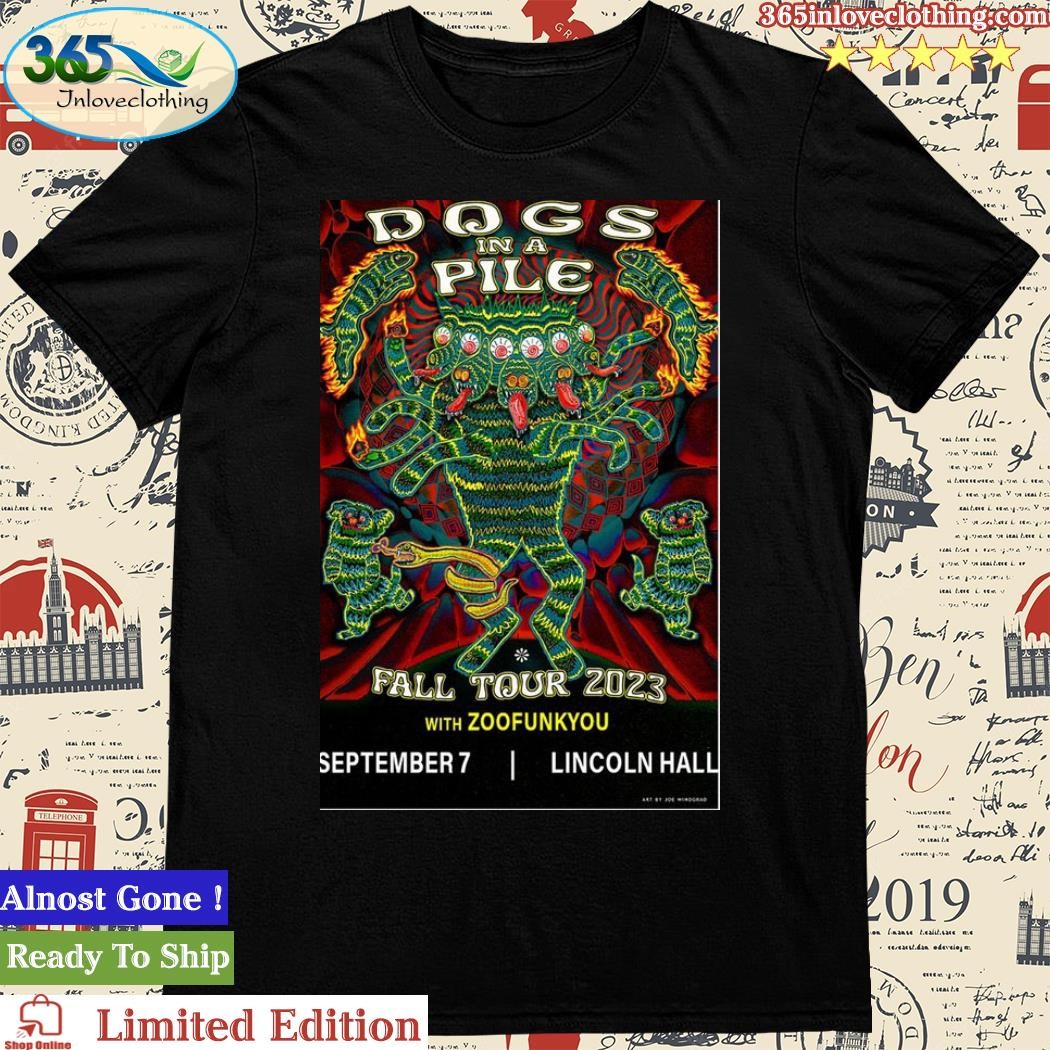 Official dogs In A Pile September 7, 2023 Lincoln Hall, Chicago, IL Poster Shirt