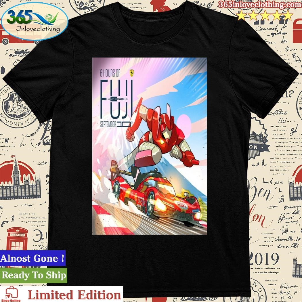 Official ferrari Poster For The 6 Hours Of Fuji Shirt
