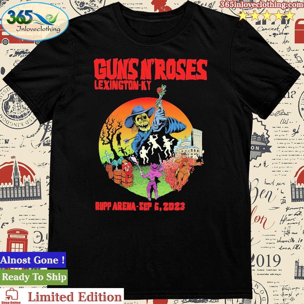 Official guns N' Roses Lexington KY Rupp Arena Sep 6 2023 Shirt