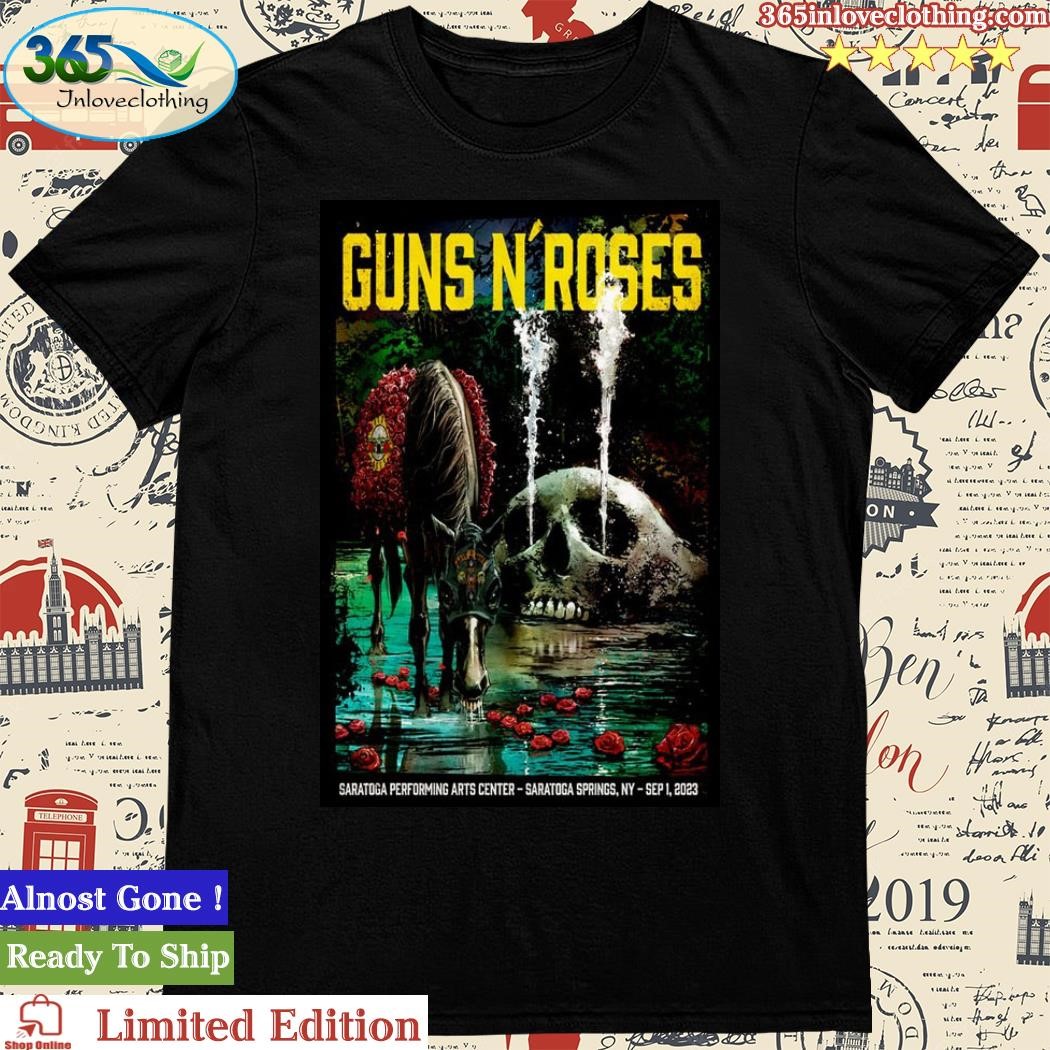 Official guns N' Roses Saratoga Performing Arts Center, NY Sept 01 2023 Poster Shirt