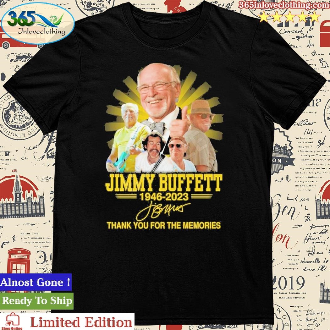 Official jimmy Buffett 1946-2023 Signature Thank You For The Memories Shirt
