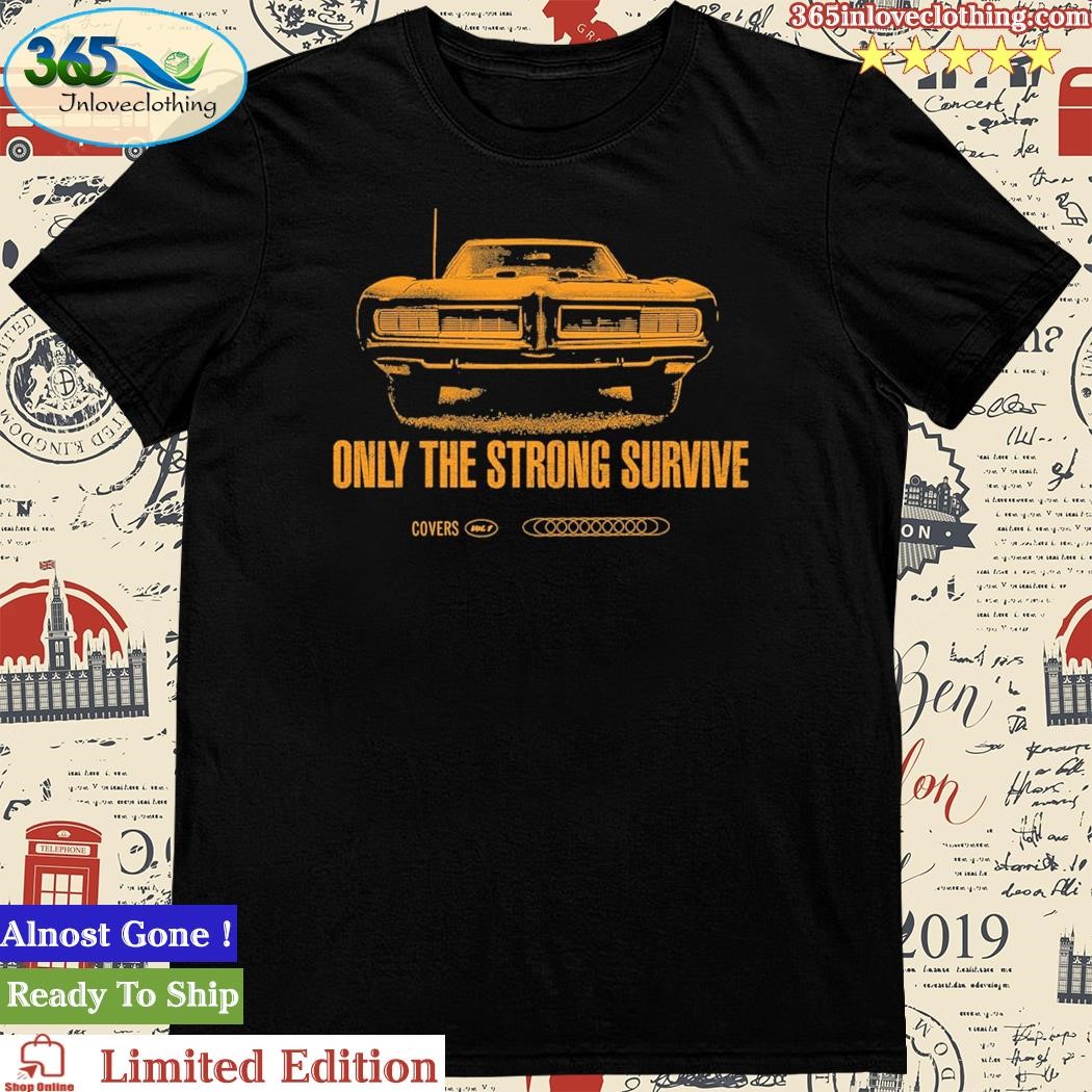 Official only the Strong Survive 2023 Tour Shirt
