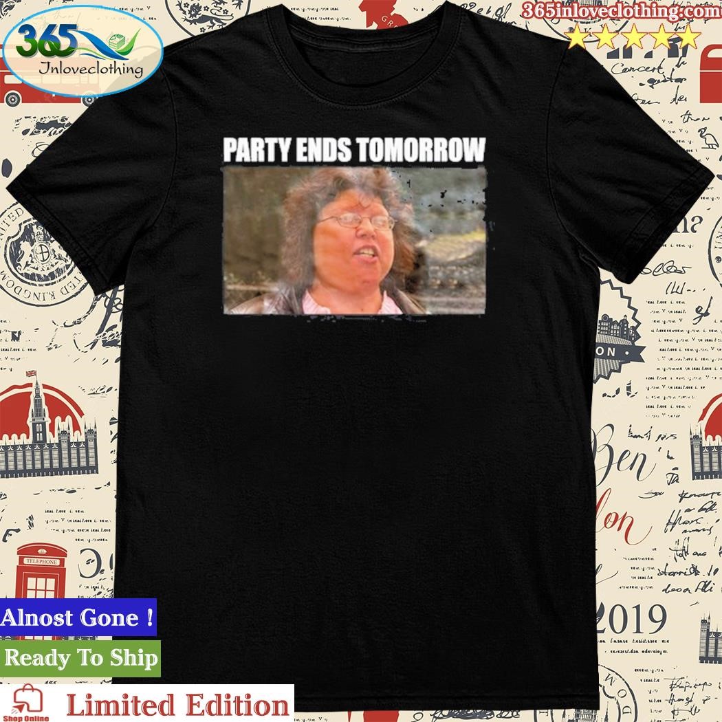 Official party Ends Tomorrow Shirt