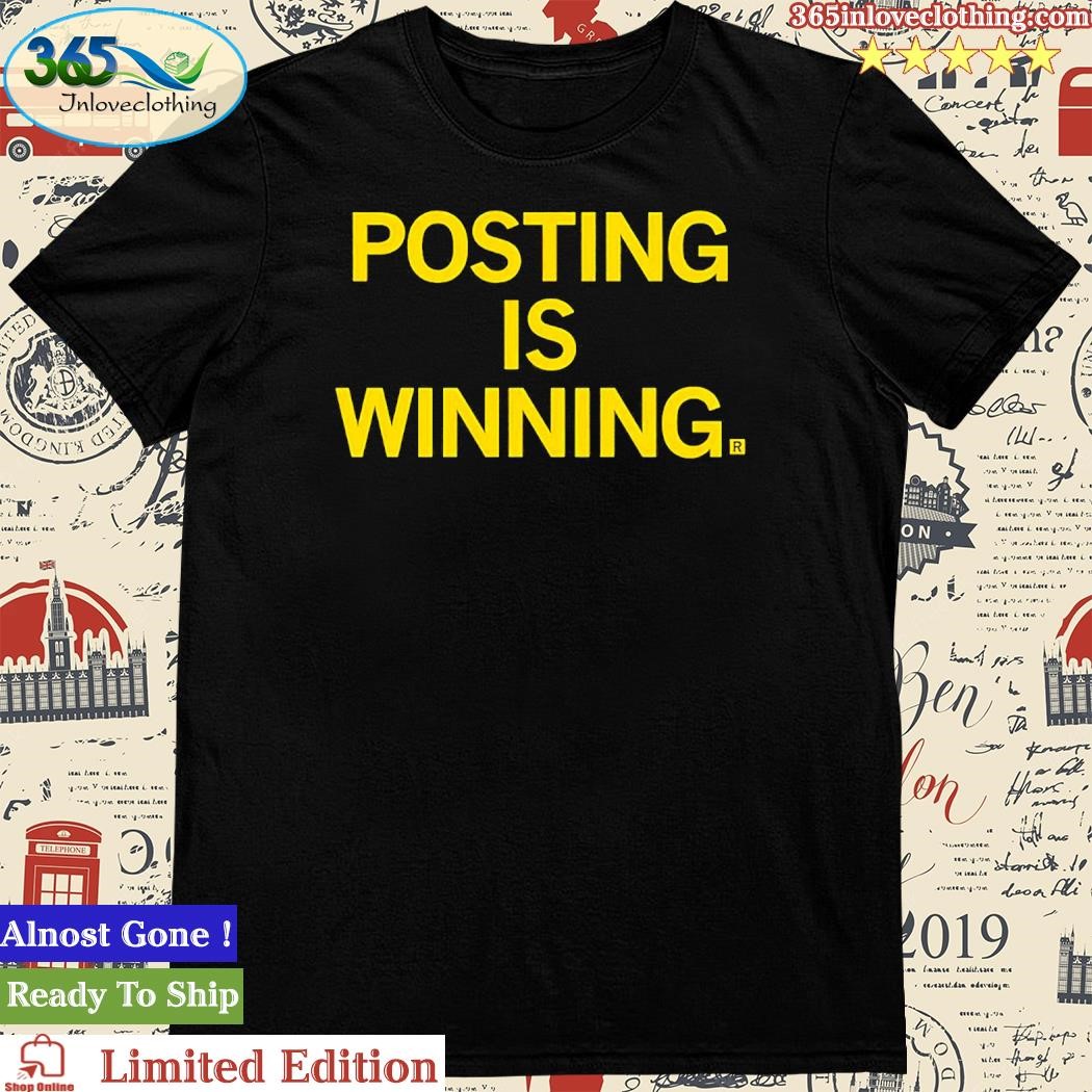Official posting Is Winning Shirt
