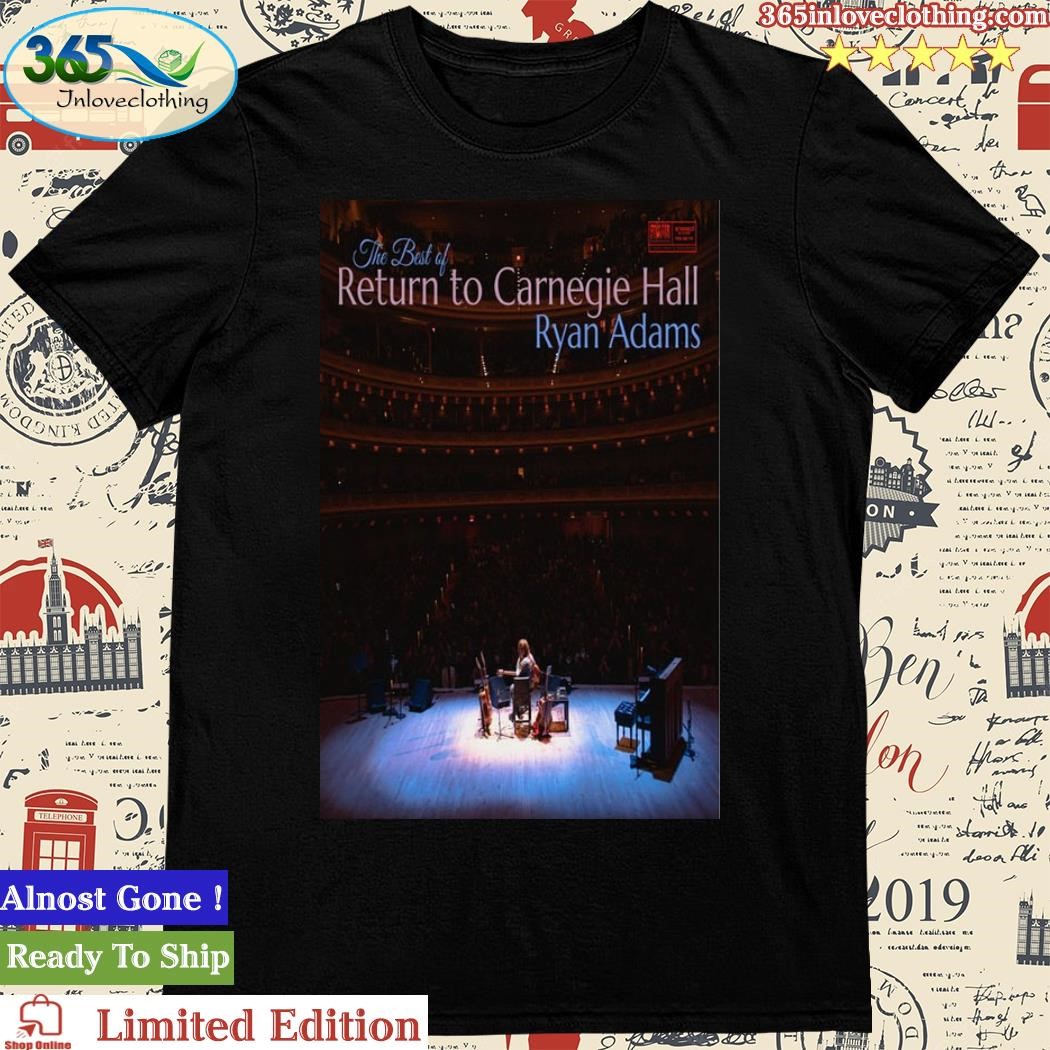 Official ryan Adams Return To Carnegie Hall Poster Shirt