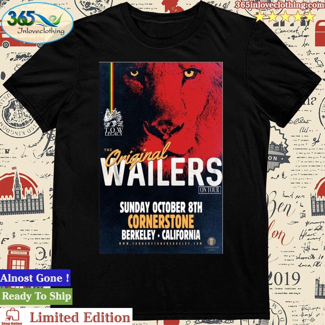 Official the Wailers Band October Tour 2023 Cornerstone Berkeley California Poster Shirt