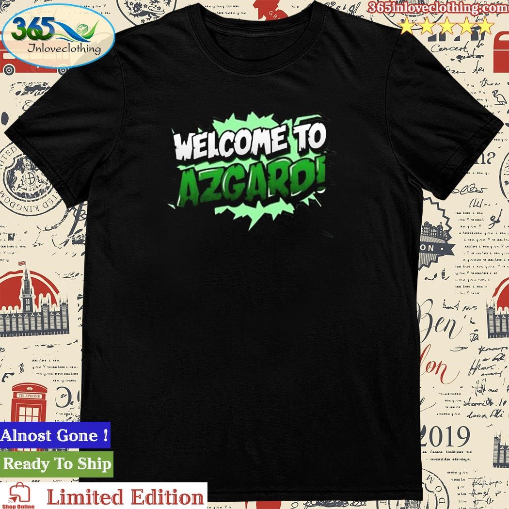 Official welcome To Azgard new t shirt
