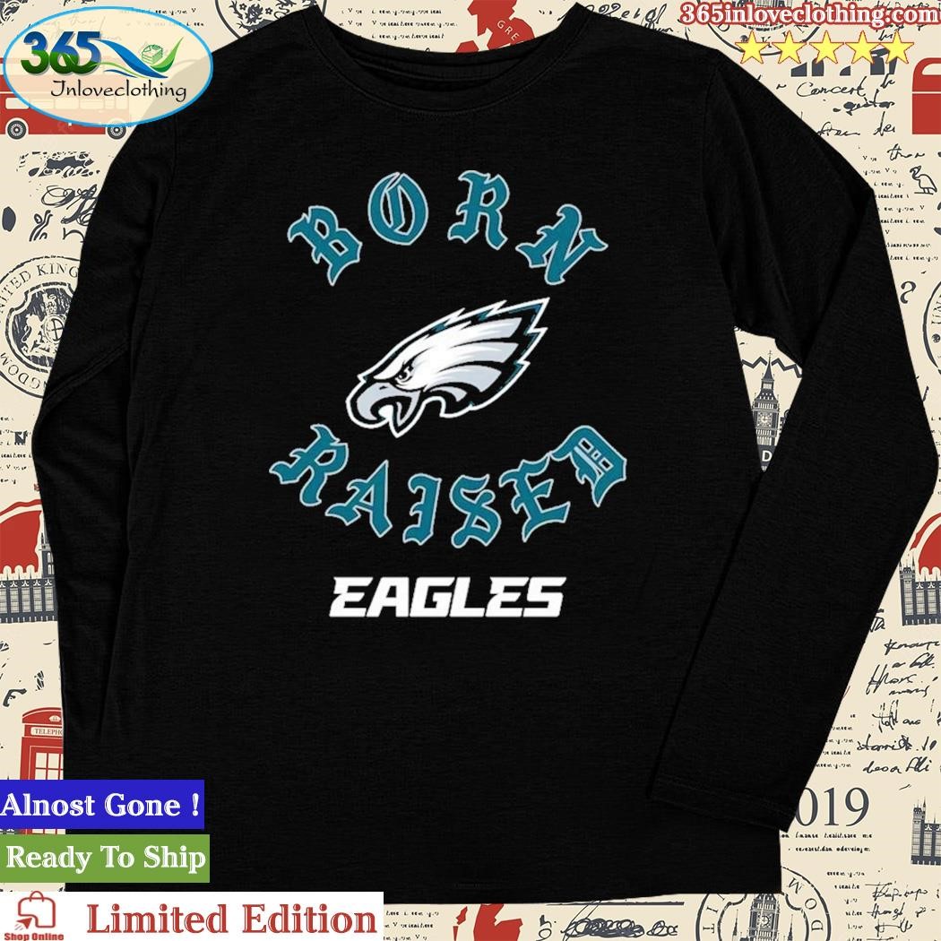 Philadelphia Eagles Born X Raised Unisex T-Shirt, hoodie, sweater and long  sleeve