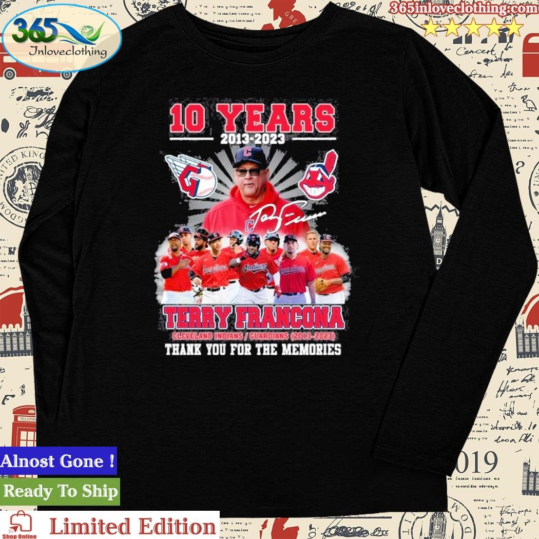 Terry Francona Cleveland Indians Guardians 2013 – 2023 Thank You For The  Memories T-shirt - Shibtee Clothing