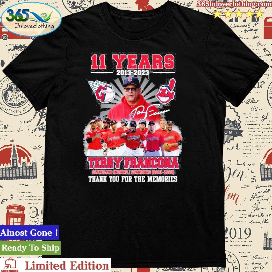 Terry Francona Cleveland Indians Guardians 2013 – 2023 Thank You For The  Memories T-shirt - Shibtee Clothing