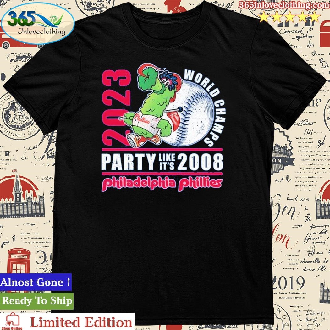 Official 2023 world champs party like its 2008 philadelphia phillies shirt  - CraftedstylesCotton