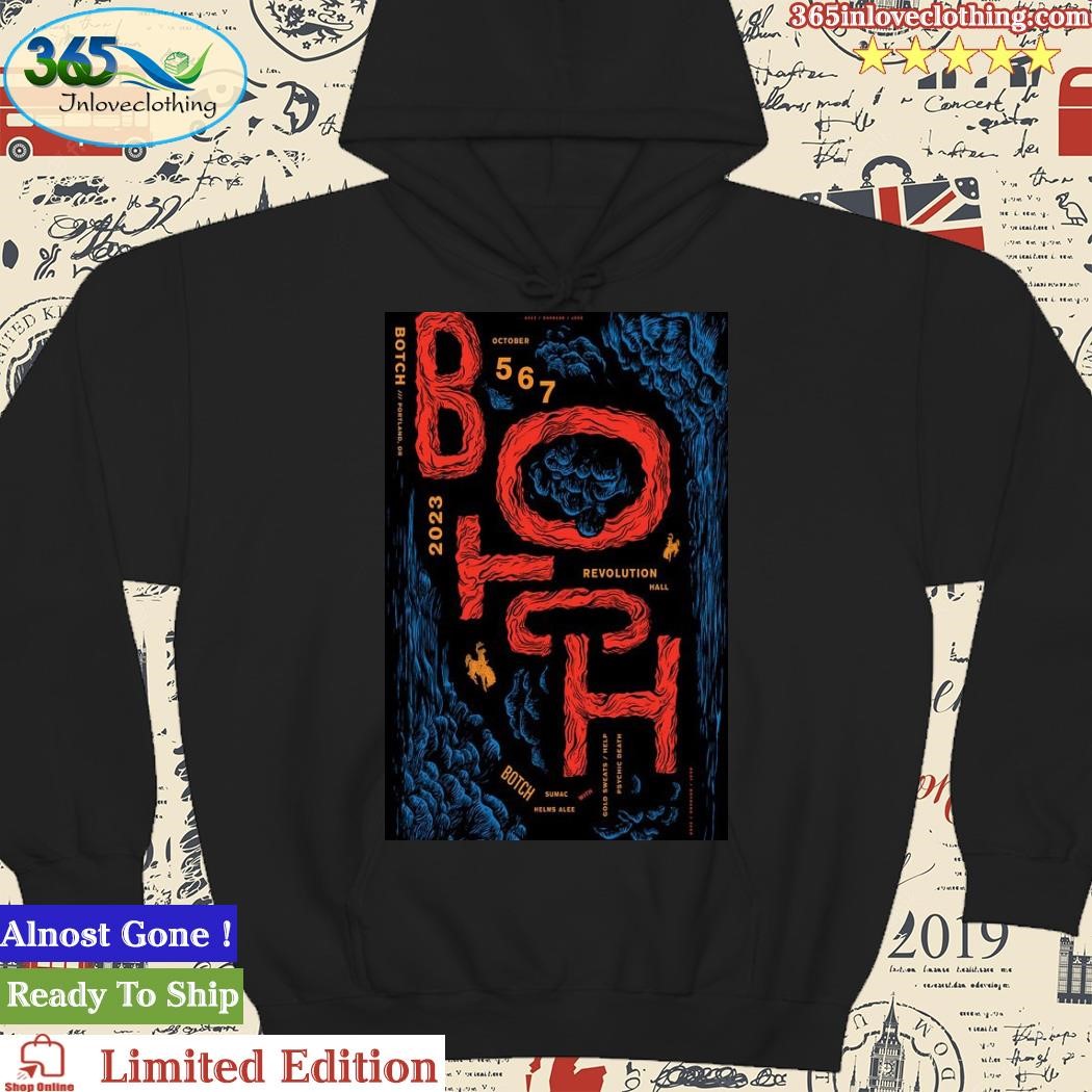 Official Botch Portland, Oregon Oct 5 & 6 & 7 2023 Poster Shirt hoodie.jpg