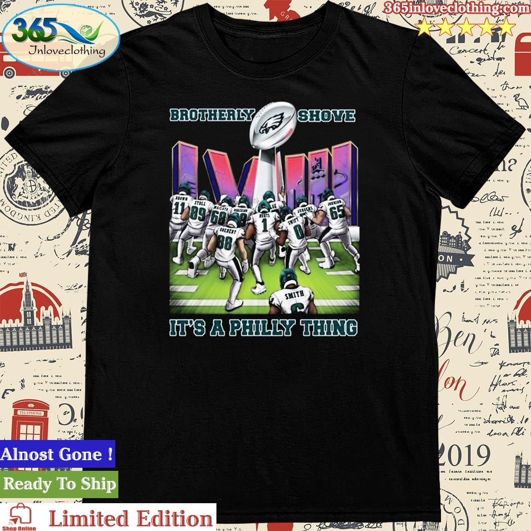 Brotherly Shove Win It's A Philly Thing Philadelphia Eagles Shirt