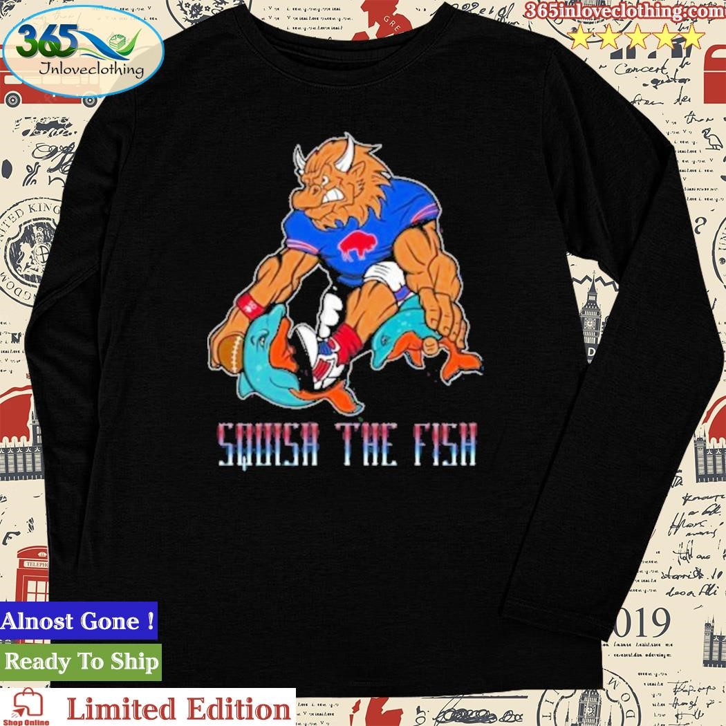 Squish the fish Buffalo Bills shirt, hoodie, sweater and v-neck t-shirt