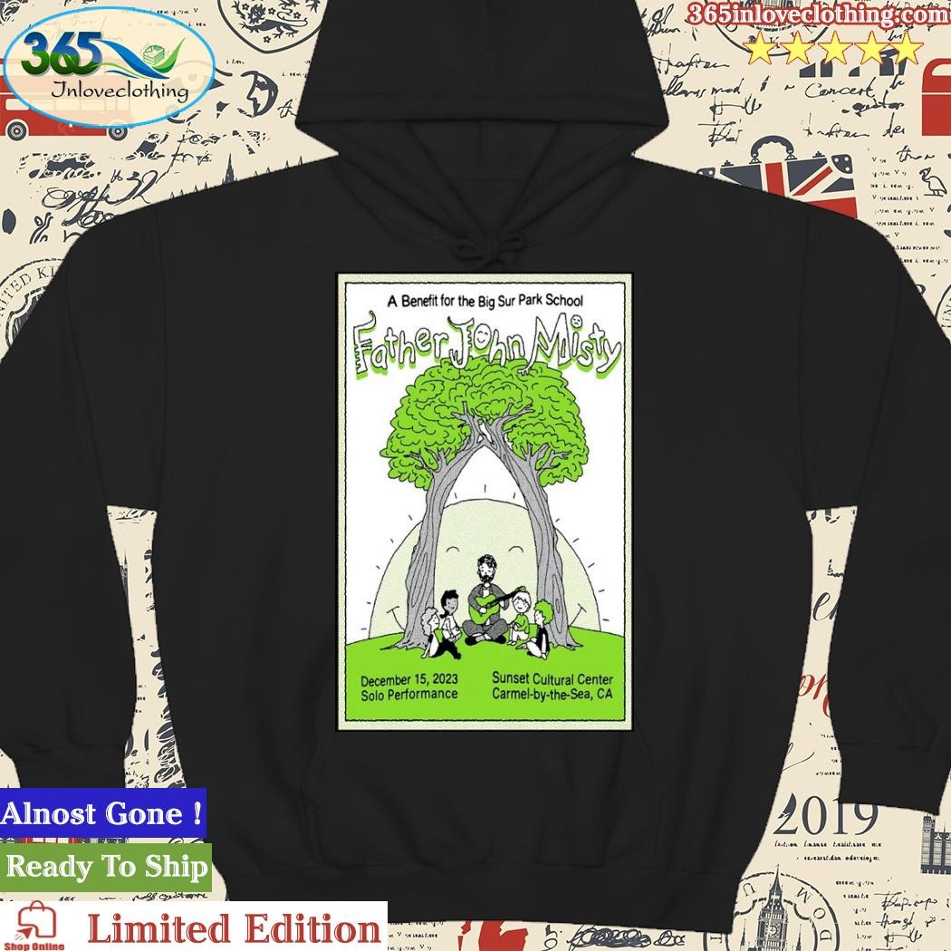 Official Father John Misty Dec 15 2023 Sunset Cultural Center Carmel By The Sea, CA Solo Performance Poster Shirt hoodie.jpg