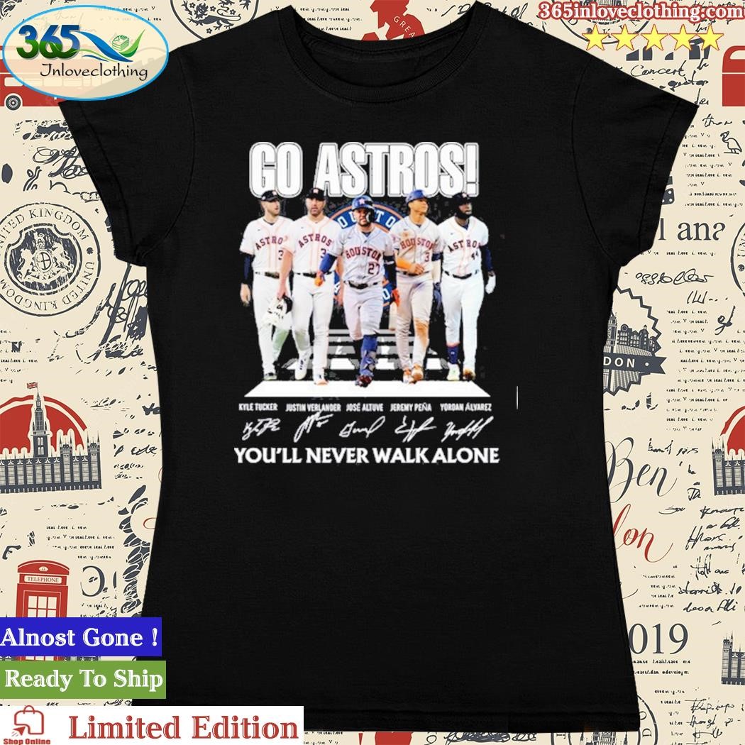 Houston Astros go Astros you'll never walk alone signatures shirt