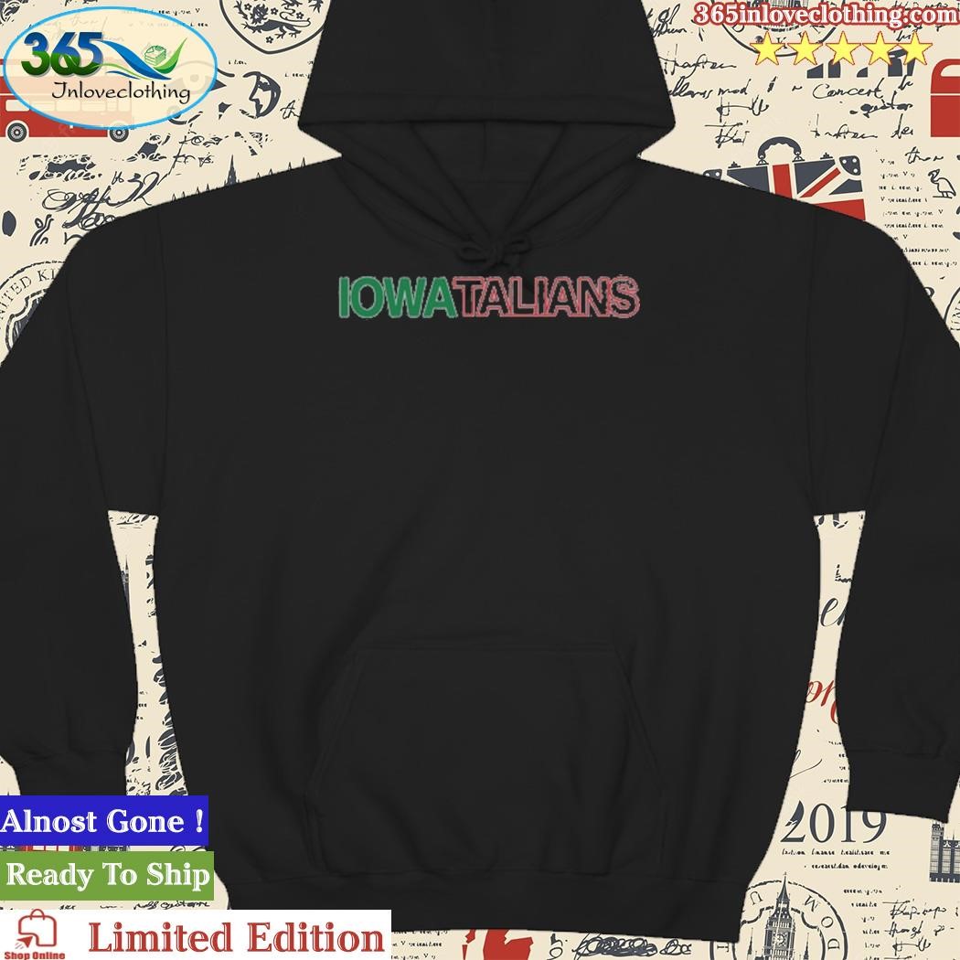 Official Iowatalians New Shirt hoodie.jpg