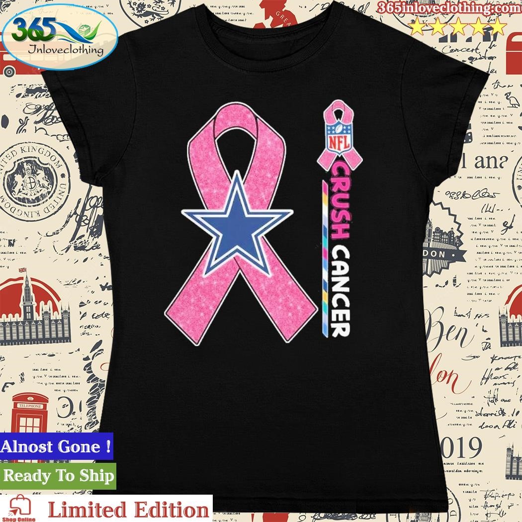 Crush Cancer Dallas Cowboys NFL Shirt Cancer Support Women Men Shirt - Best  Seller Shirts Design In Usa