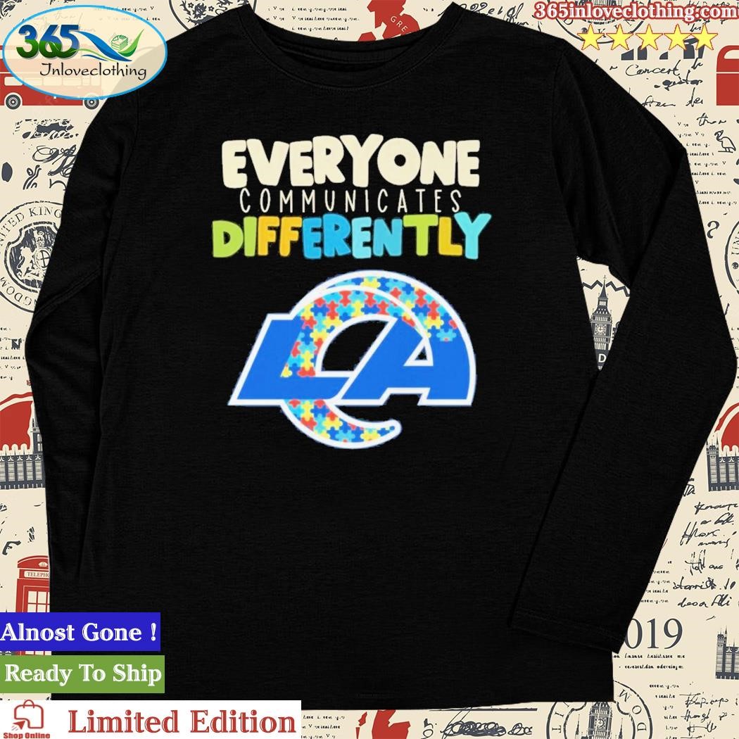 NFL Everyone Communicates Differently Los Angeles Rams Shirt