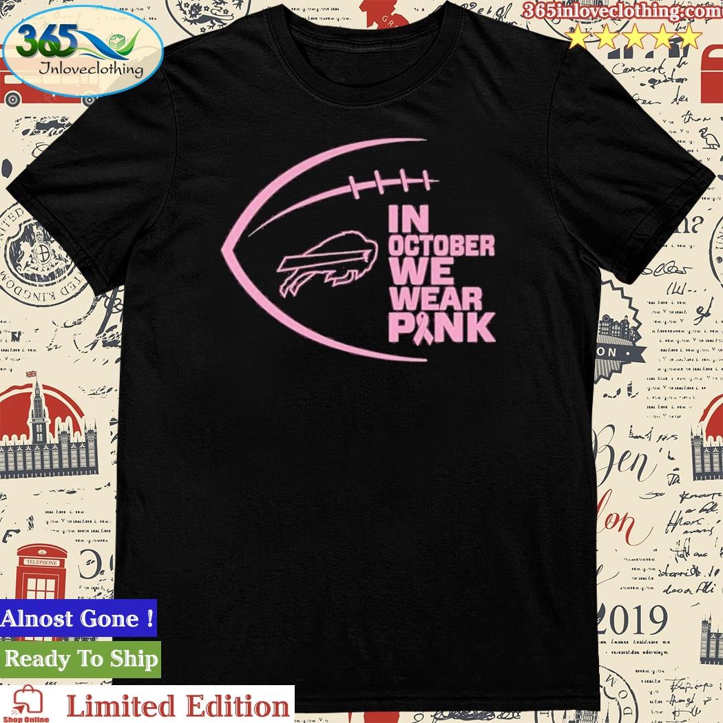 BEST NFL Buffalo Bills, Specialized Design I Pink I Can! IN OCTOBER WE WEAR  PINK BREAST