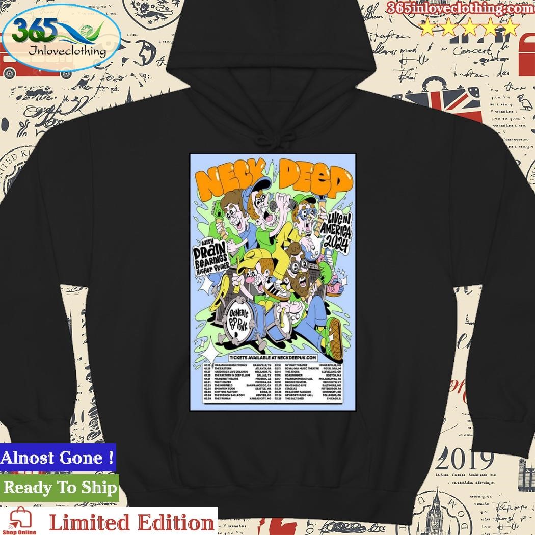 Official Neck Deep 2024 Live In America Poster Shirt hoodie.jpg