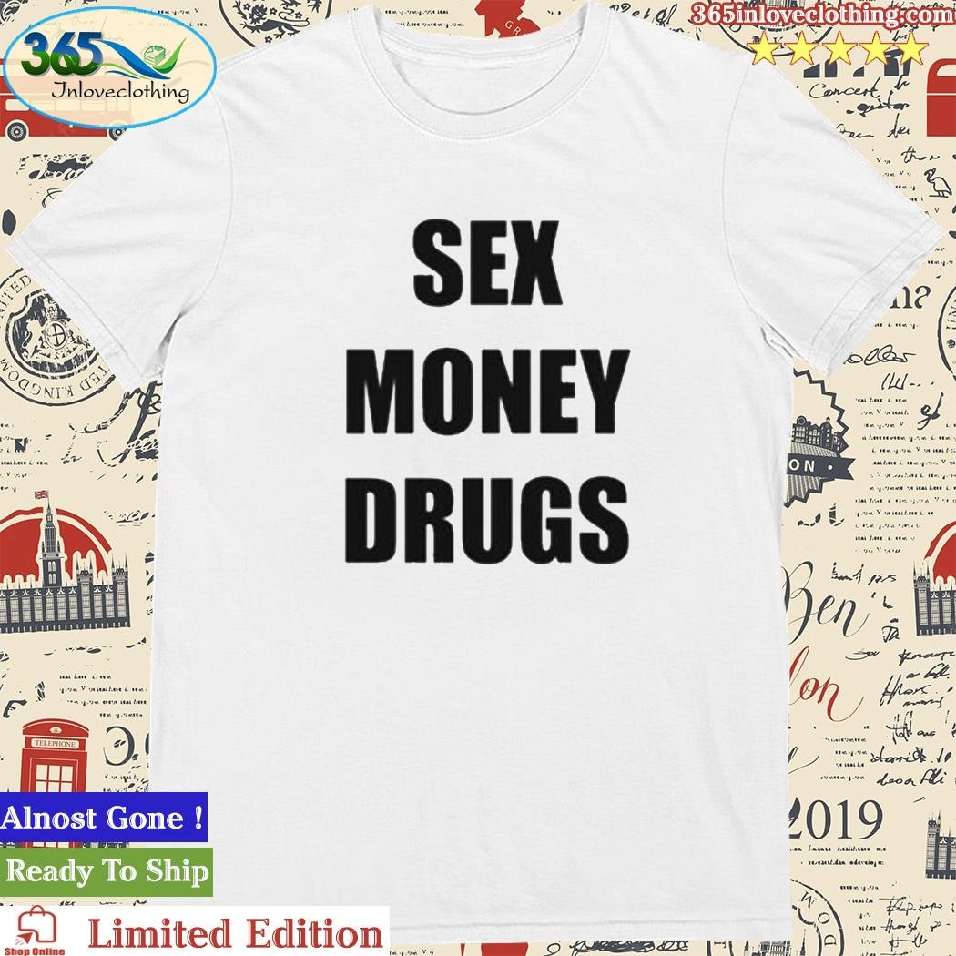 Official Sex Money Drugs T-Shirt