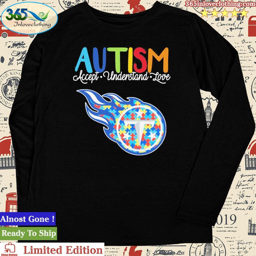 Tennessee Titans NFL Autism Awareness Accept Understand Love Shirt