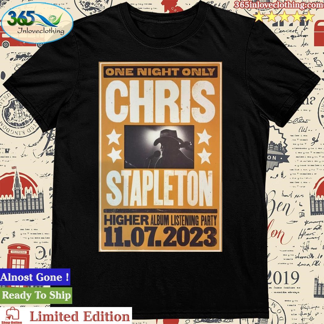 Official 2023 Chris Stapleton Madison, WI Event Higher Listening Party Poster Shirt