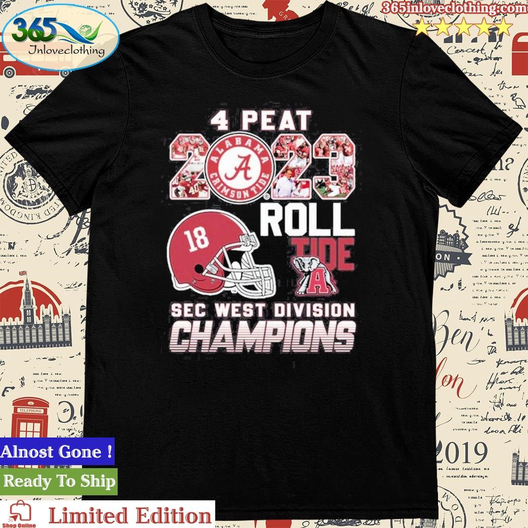 Official 4 Peat 2023 SEC West Division Champions Alabama Crimson Tide Shirt