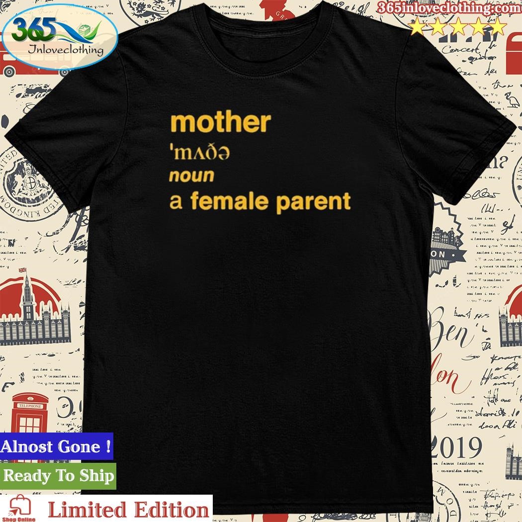 Official Adulthumanfemale Mother Definition A Female Parents Shirt