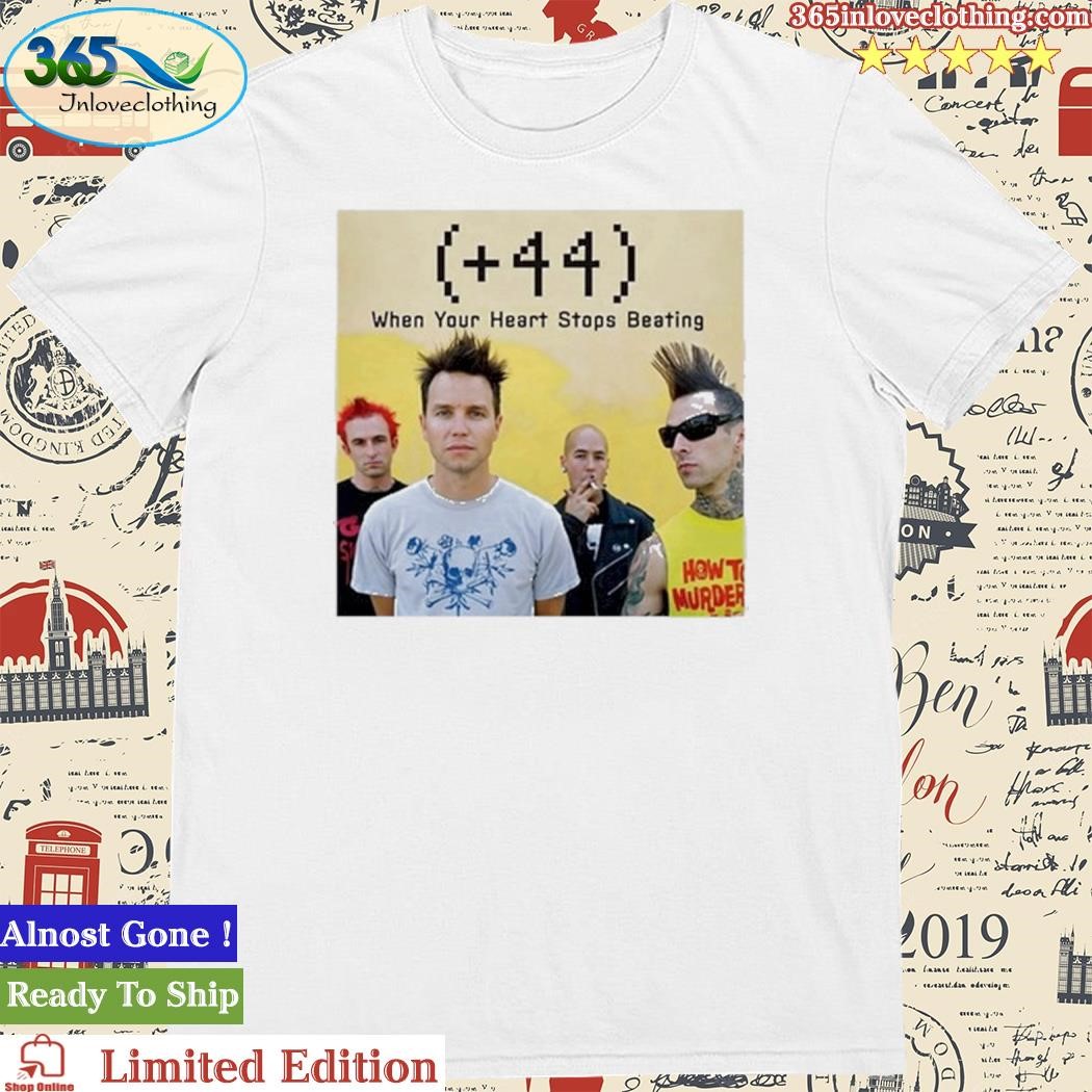 Official Blink-182 “When Your Heart Stops Beating” +44 Album Cover Shirt