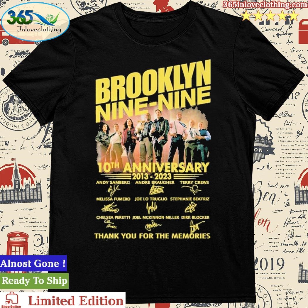 Official Brooklyn Nine-Nine 10th Anniversary 2013 – 2023 Thank You For The Memories Shirt
