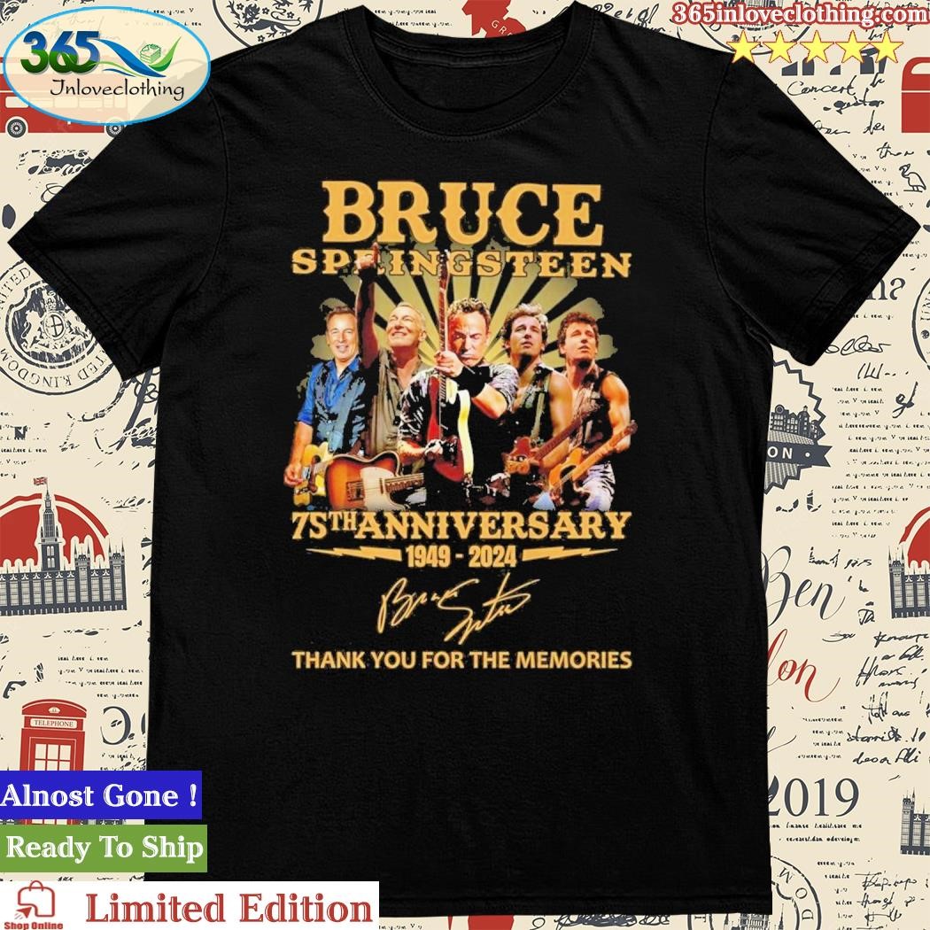Official Bruce Springsteen 75th Anniversary 1949 – 2024 Thank You For The Memories Shirt