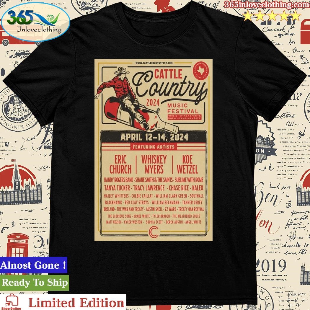 Official Cattle Country Music Festival Texas April 12th-14th, 2024 Event Poster Shirt