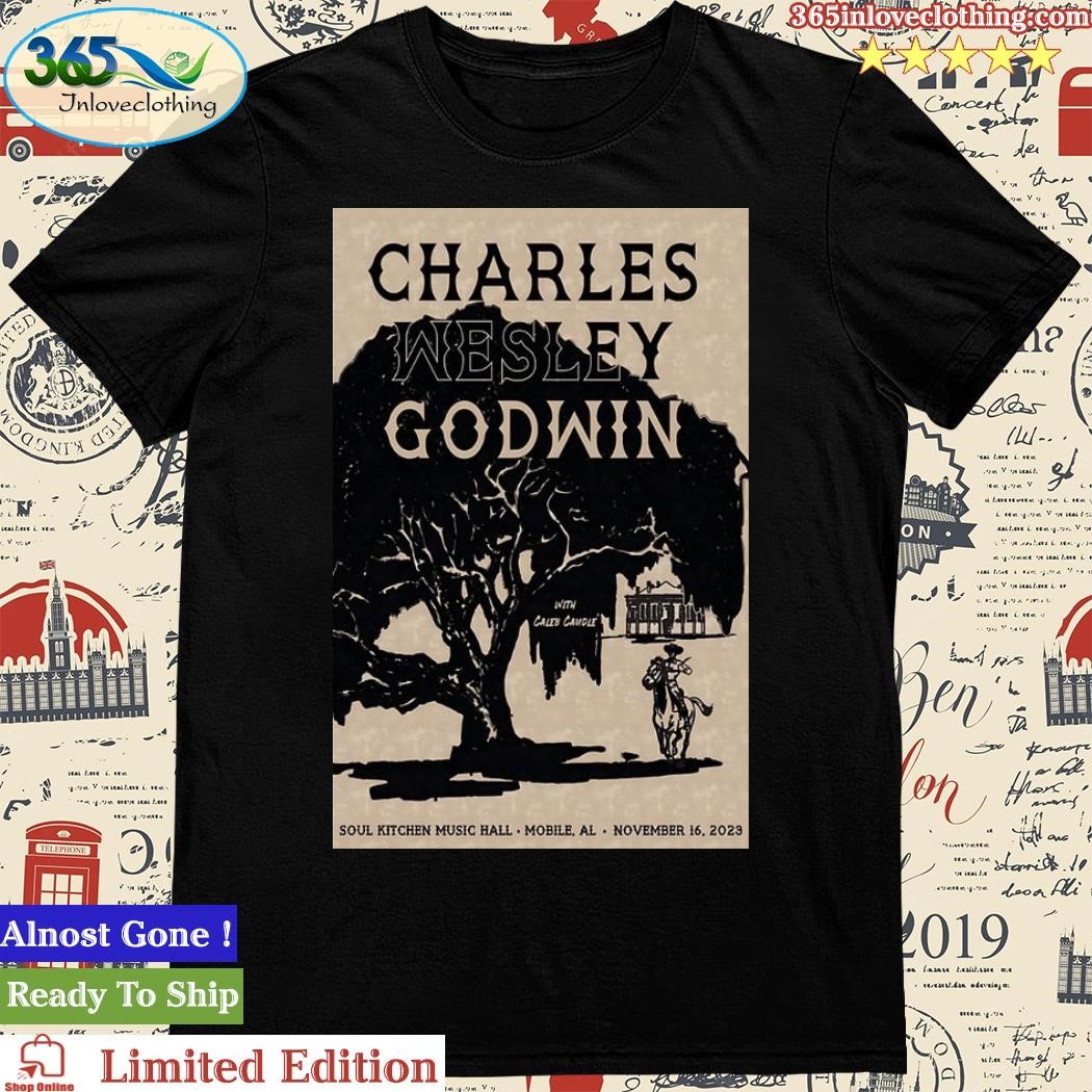 Official Charles Wesley Godwin Show Mobile Alabama Nov 16, 2023 Poster Shirt