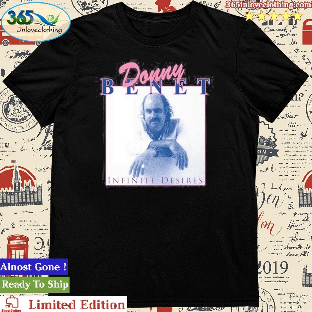 Official Donny Benet Infinite Desires Shirt