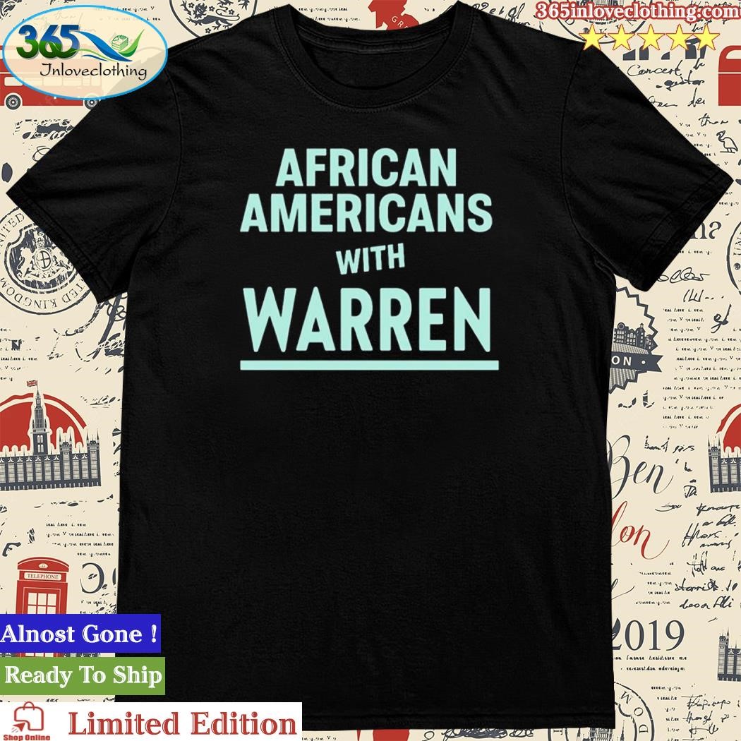 Official Elizabethwarren African Americans With Warren Shirt