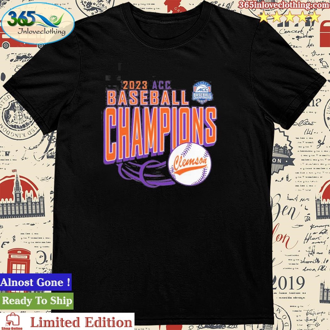Official Fanatics Branded Clemson Tigers 2023 ACC Baseball Conference Tournament Champions Shirt