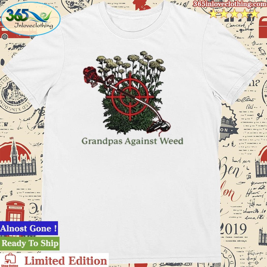 Official Grandpas Against Weed Shirt