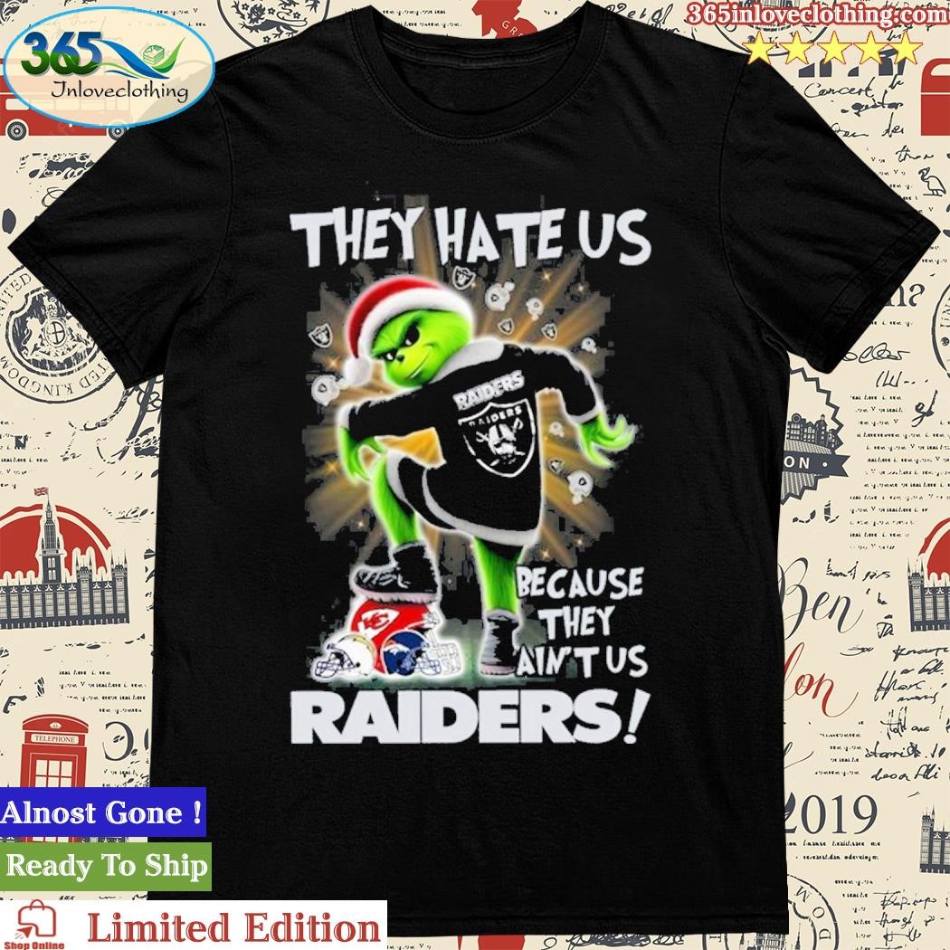 Official Grinch They Hate Us because They Ain’t Us Las Vegas Raiders Shirt