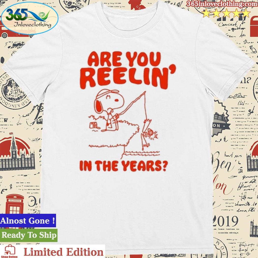 Official Itsagreatdaytobeawarrior Are You Reelin' In The Years Shirt