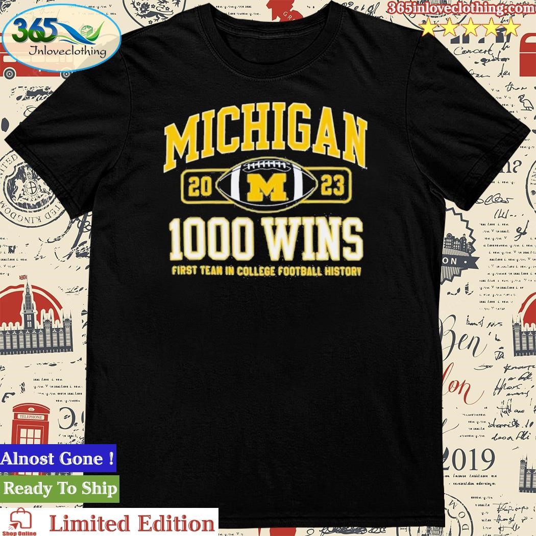 Official Michigan Wolverines Champion Football 1000 Wins Shirt