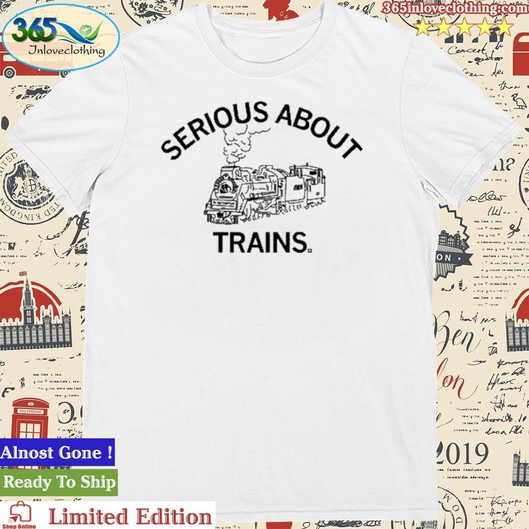 Official Raygunsite Serious About Trains Shirt