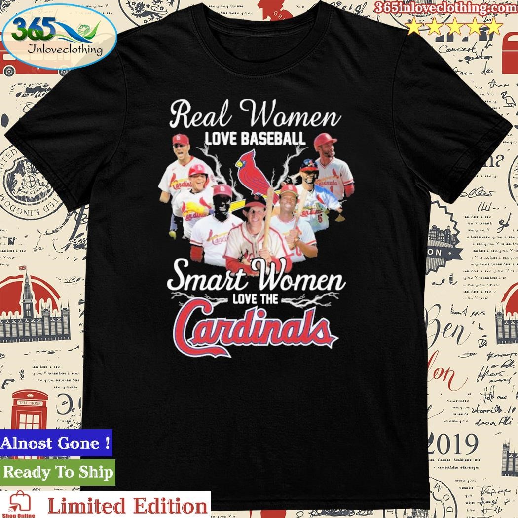Official 2023 Real Women Love Baseball Smart Women Love The St. Louis  Cardinals Shirt, hoodie, sweater, long sleeve and tank top