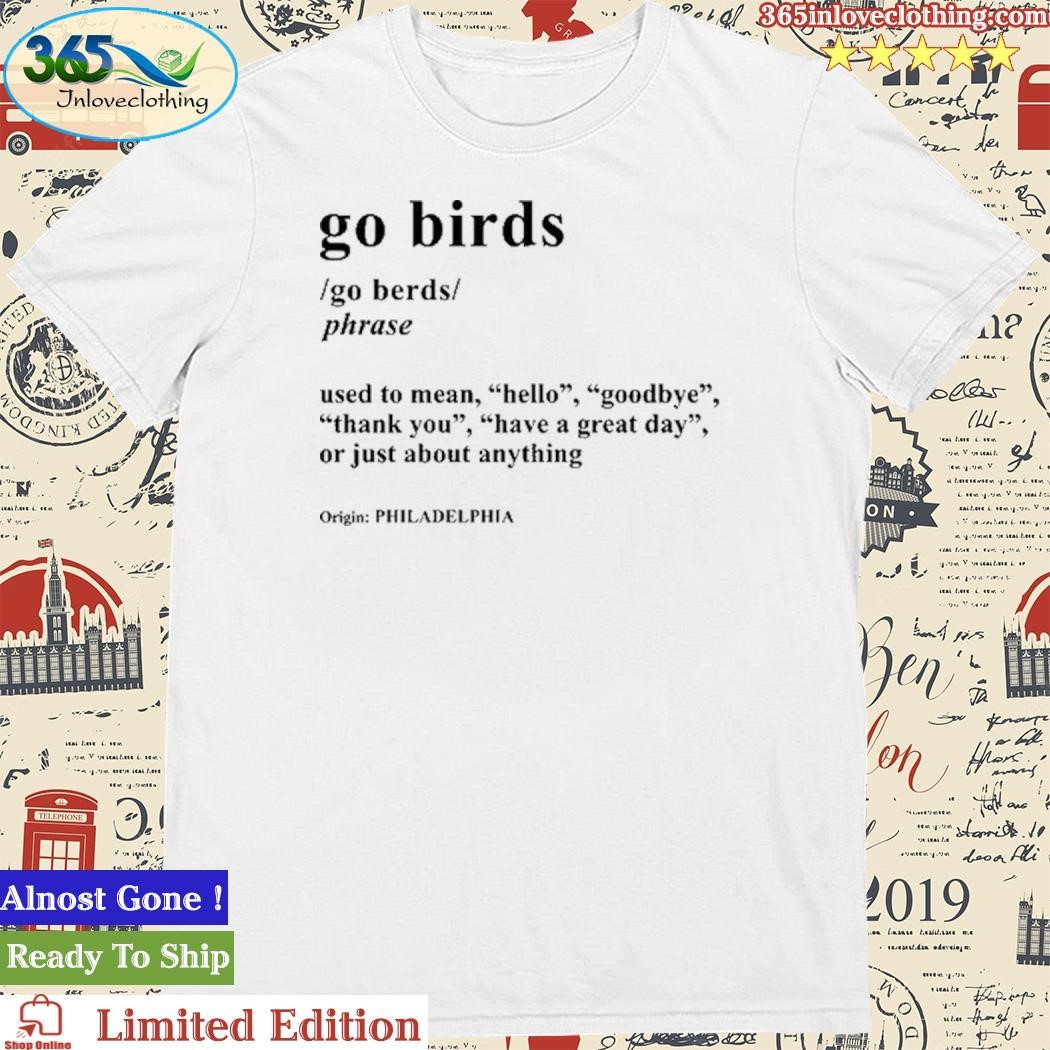 Official Talkin215 Go Birds Definition Shirt
