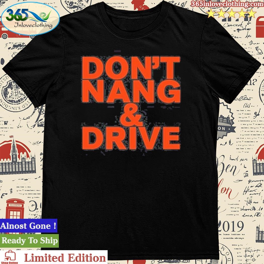 Official Tanboymiguel - Cultshotta Don't Nang And Drive Shirt