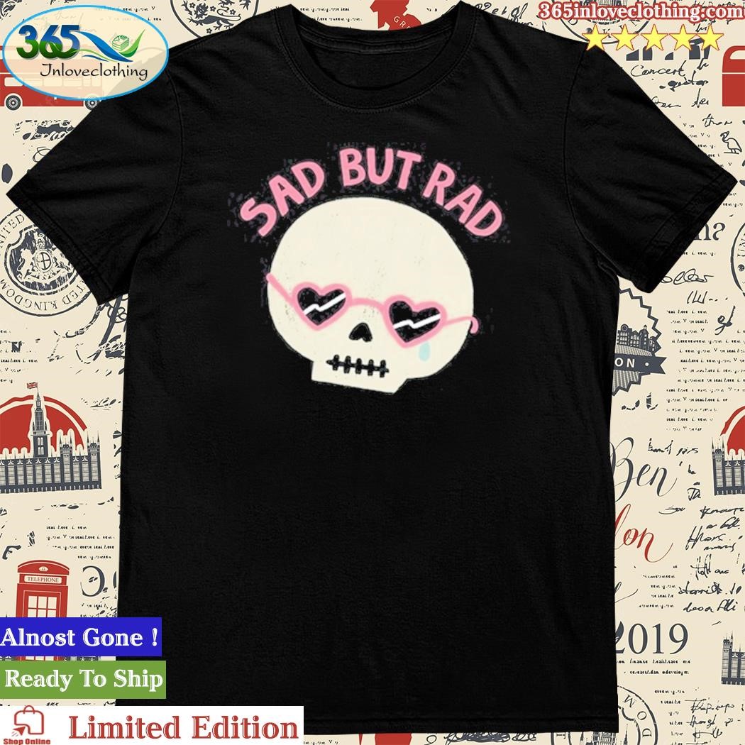 Official Wickedclothes Sad But Rad Shirt