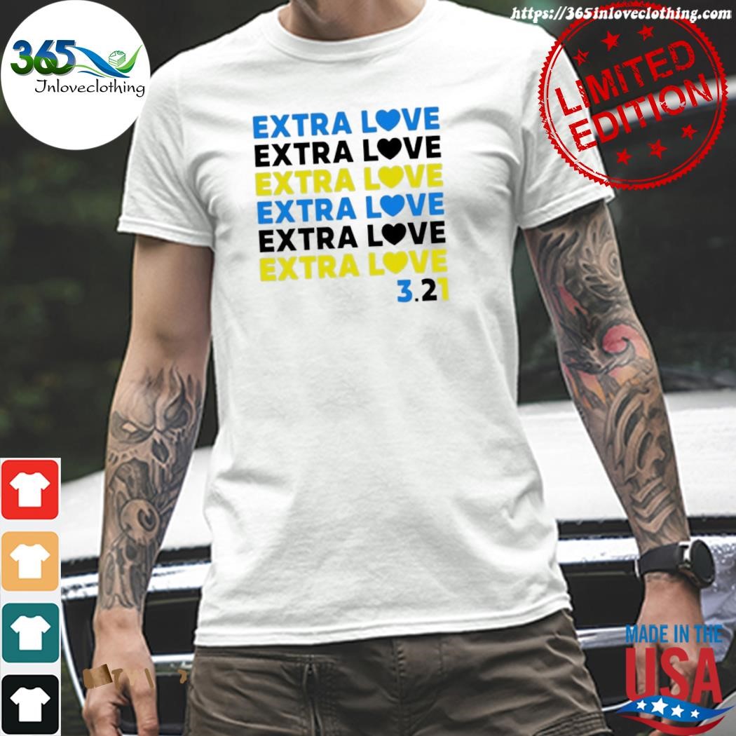 Extra love shirt