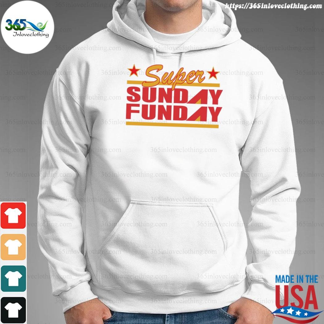 Kansas City chiefs Super Bowl LVII Sunday Funday Shirt, hoodie